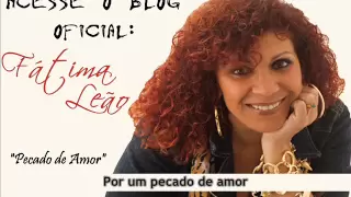 Fátima Leão - PECADO DE AMOR