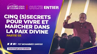 CINQ (5)SECRETS POUR VIVRE ET MARCHER DANS LA PAIX DIVINE (partie 2)| Pst MOHAMMED SANOGO