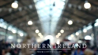 Northern Ireland: From City to Coast