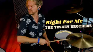 Right For Me - The Teskey Brothers [Drumzy Covers]