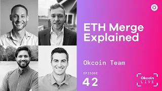 Ethereum (ETH) Merge Explained w/ Okcoin Team | Okcoin Live #42