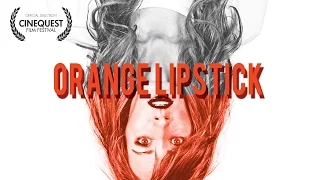 Orange Lipstick (Short Film Trailer)