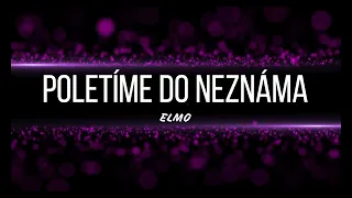 Elmo - Poletíme do neznáma (Prod. BOGAR)