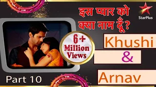 इस प्यार को क्या नाम दूँ? | Best of Khushi & Arnav Part 10