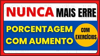 PORCENTAGEM COM AUMENTO, NUNCA MAIS ERRE!!! DETALHES QUE VOCÊ PRECISA APRENDER!!