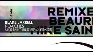 Blake Jarrell - Roaches (Mike Saint-Jules Remix) (Teaser)