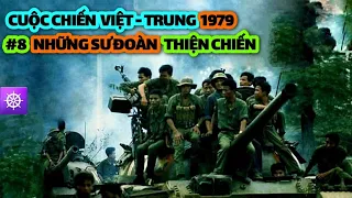 Chiến tranh Biên giới Việt Trung 1979 | Tập 8: Những SƯ ĐOÀN THIỆN CHIẾN