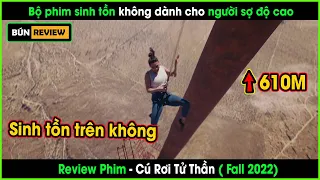 Leo lên tháp truyền hình 610m và mắc kẹt không lối thoát - REVIEW PHIM: CÚ RƠI TỬ THẦN - Fall 2022