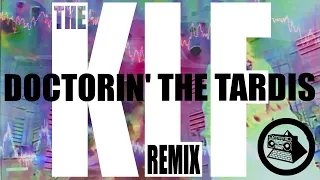 Doctorin' the Tardis (munki remix) - The KLF (AKA The Timelords) (Doctor Who Theme)