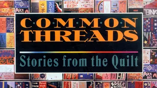 Common Threads: Stories From The Quilt | Full Documentary Movie