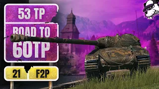 "F2P" Road to 60TP - Folge #21 53TP Immer weiter!! [World of Tanks - Gameplay - DE]