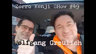 Die Zorro Kenji Show #49 Wolfgang Greulich