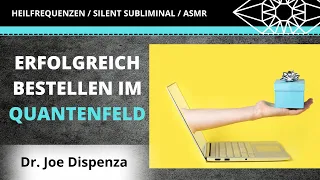 Joe Dispenza deutsch // Anleitung: Der Zutrittscode ins Quantenfeld /Silent Subliminals /ASMR-Sounds