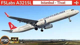 [P3D v5.4] FSLabs A321 SL Turkish Airlines | Istanbul to Tivat | VATSIM Full flight | 4K Ultra HD