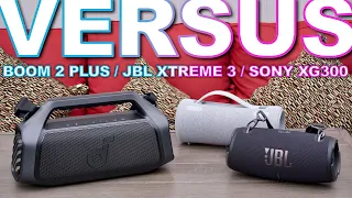 Soundcore Boom 2 Plus Vs JBL Xtreme 3 and Sony XG300