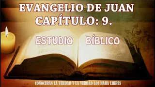 SAN JUAN CAPÍTULO 9  ESTUDIO BÍBLICO