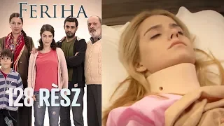 Feriha - 128. rész