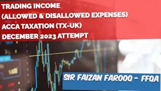 TRADING INCOME (Allowed and Disallowed Expenses) – ACCA Taxation (TX-UK) - December 2023 Attempt