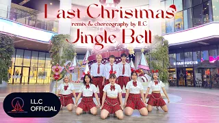 [🎄CHRISTMAS DANCE] Last Christmas + Jingle Bell (Remix) | Choreography by I.L.C from Vietnam