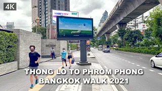 【🇹🇭 4K】Thong Lo To Phrom Phong Areas  | Bangkok Walk 2021