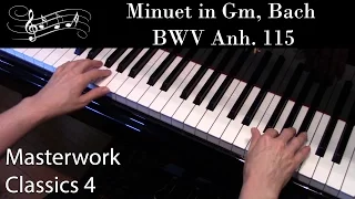 Minuet in Gm, Bach, BWV Anh. 115 (Early-Intermediate Piano Solo) Masterwork Classics Level 4