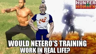 Would Netero’s Training Work in Real Life? (Hunter X Hunter)