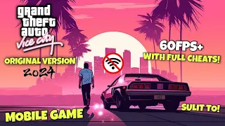 2024 GTA Vice City Mobile! | Original Version |With Full Cheats + 60Fps! Sulit to!