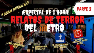 HISTORIAS DE TERROR DEL METRO DE LA CDMX | ESPECIAL MEJORES HISTORIAS DEL CANAL (PARTE 2)