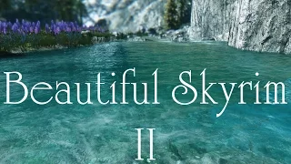 Beautiful Skyrim II | Skyrim Mods | HD 1080p