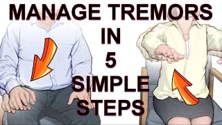 Manage TREMORS by 5 Simple Methods | Tremors and Posture | Tremor Therapy