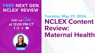 Free Next Gen NCLEX Review- NCLEX Content Review: Maternal Health