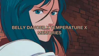 Belly Dancer x Temperature x Memories (Baddie)