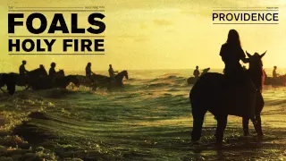 Foals - Providence [Official Audio]