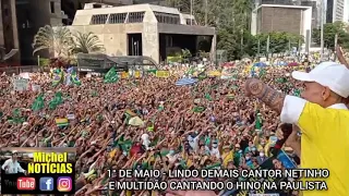 manifestação em apoio ao Presidente dia 1 de maio com cantor Netinho