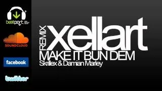 Make it bun dem - Skrillex & Damian Marley (xellart remix) PREVIEW