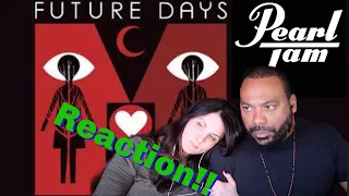 Pearl Jam-Future Days Reaction!!