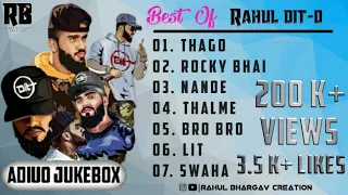 BEST OF_RAHUL Dit-o | AUDIO JUKEBOX | BY #Rahul_Bhargav_Creation |#rahuldito.