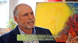 The Near Death Experience of Mr. Vinzenz Hensle