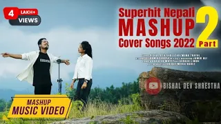 Superhit Nepali MASHUP Cover Song Part-2 || 2022/2079 || Bishal Dev Shrestha || Muna Thatal