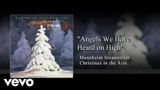 Mannheim Steamroller - Angels We Have Heard on High (Audio)