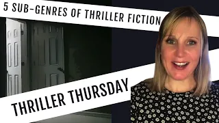 Sub Genres of Thriller Fiction: 5 Popular Types