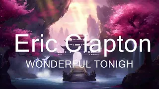 WONDERFUL TONIGHT - Eric Clapton (KARAOKE VERSION with lyrics) Lyrics Video