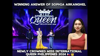 WINNING ANSWER of Sophia Arkanghel Newly Crowned Miss International Queen Philippines 2024 ❤️🇵🇭👑