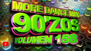 More Dance 90'zos Mix Vol. 158