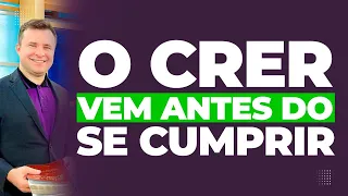 O CRER VEM ANTES DO SE CUMPRIR | BISPO MARCIO CAROTTI