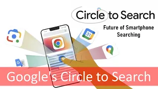 Google's Circle to Search | Revolutionizing Smartphone Searching