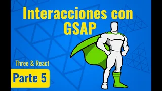 Three & React - #5 - Interacciones con GSAP - Agregar interacciones para tus modelos 3D