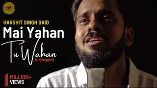 Mai Yahan Tu Wahan - Unplugged cover Harshit Singh | Sing Dil Se | Baghban | Amitabh