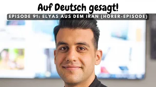 Episode 91: Elyas aus dem Iran (Hörer-Episode)