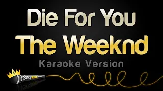 The Weeknd - Die For You (Karaoke Version)